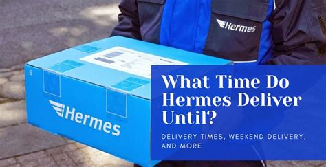 hermes package delivery|do hermes deliver at weekends.